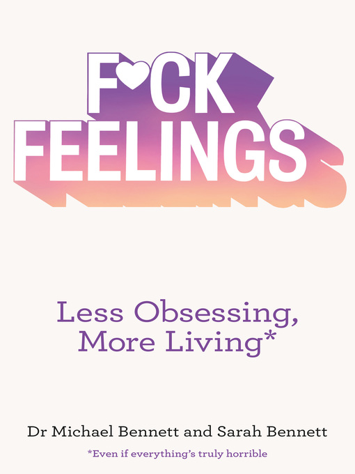 Title details for F*ck Feelings by Dr. Michael Bennett - Available